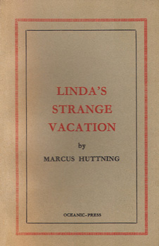 Marcus Huttning. Linda's strange vacation